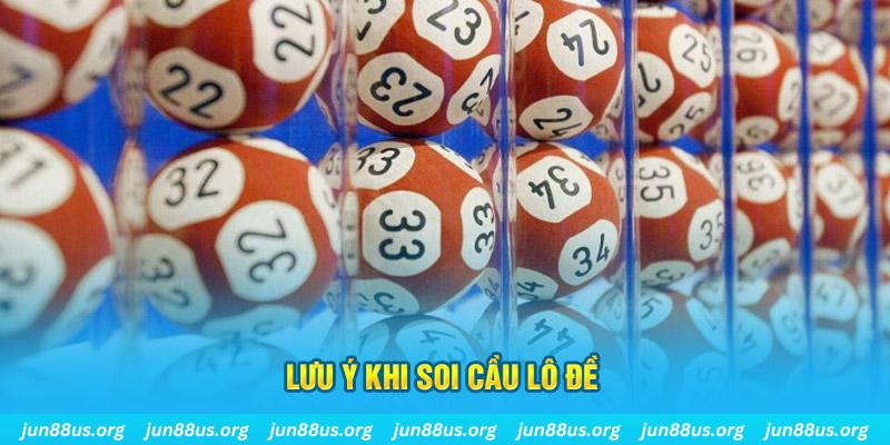 Soi Cầu Lô Đề Siêu Chuẩn: Bắt Số Chính Xác, Trúng Lớn 6 Lưu ý khi soi cầu lô đề